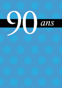 Cartes anniversaire 90 ans
